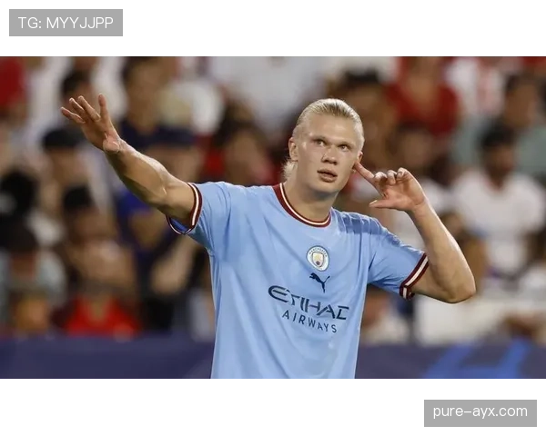 哈兰德状态回暖专注赛场，职业精神获赞